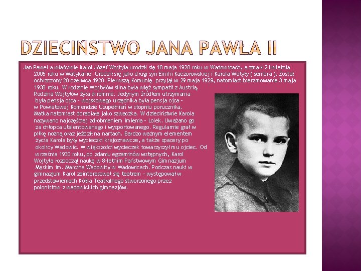 Jan Paweł a właściwie Karol Józef Wojtyła urodził się 18 maja 1920 roku w