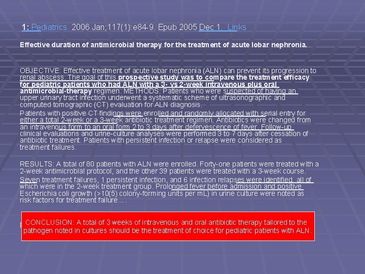 1: Pediatrics. 2006 Jan; 117(1): e 84 -9. Epub 2005 Dec 1. Links Effective