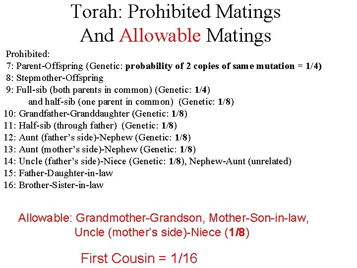 Torah: Prohibited Matings And Allowable Matings Prohibited: 7: Parent-Offspring (Genetic: probability of 2 copies