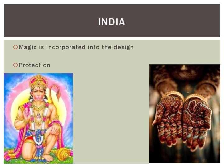 INDIA Magic is incorporated into the design Protection 