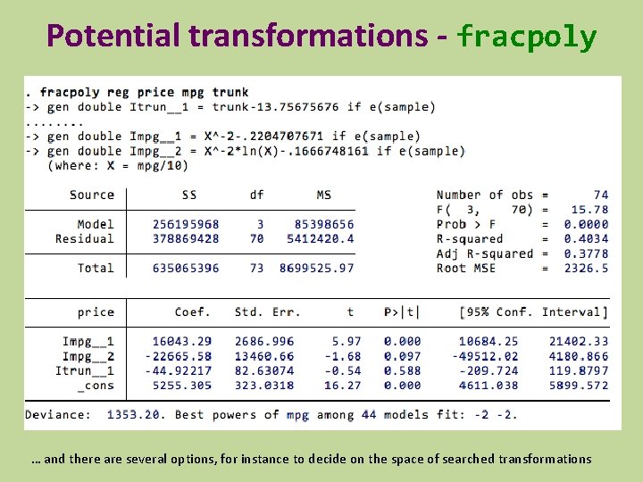 Potential transformations - fracpoly … and there are several options, for instance to decide