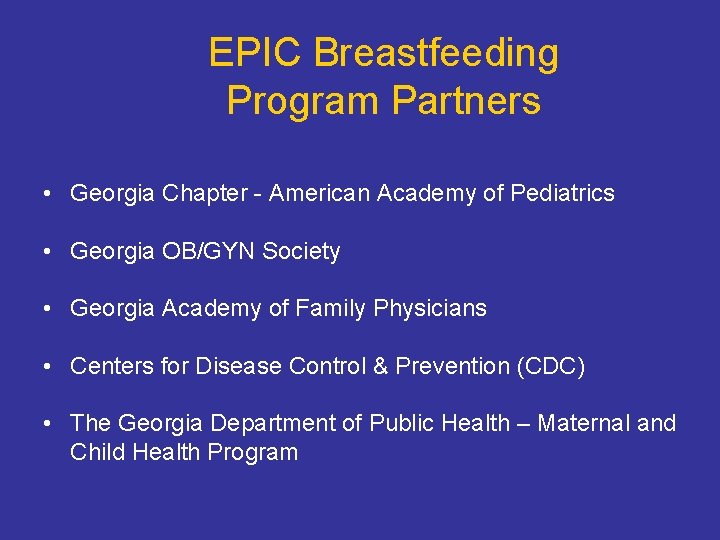 EPIC Breastfeeding Program Partners • Georgia Chapter - American Academy of Pediatrics • Georgia