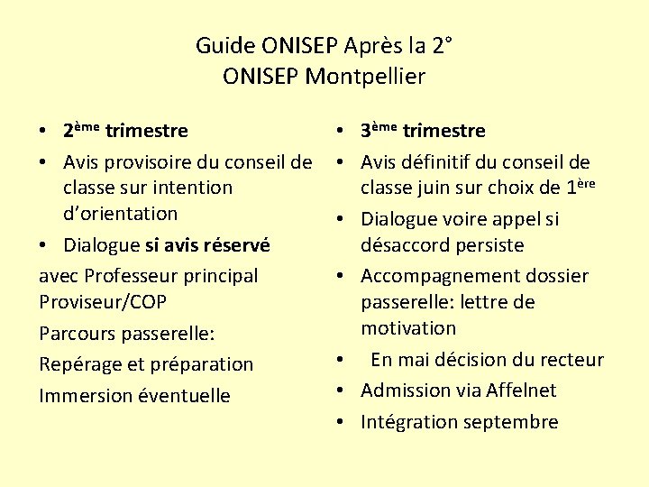 Guide ONISEP Après la 2° ONISEP Montpellier • 2ème trimestre • Avis provisoire du