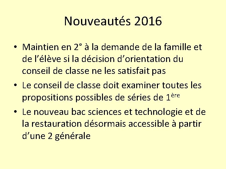 Nouveautés 2016 • Maintien en 2° à la demande de la famille et de