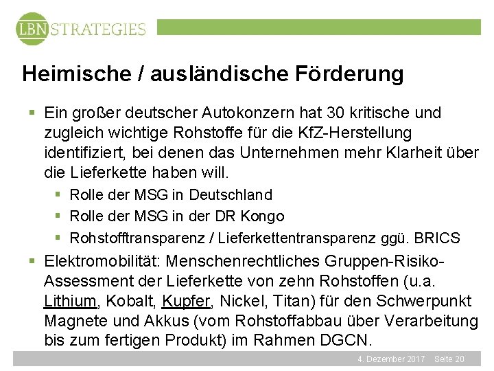 Heimische / ausländische Förderung § Ein großer deutscher Autokonzern hat 30 kritische und zugleich