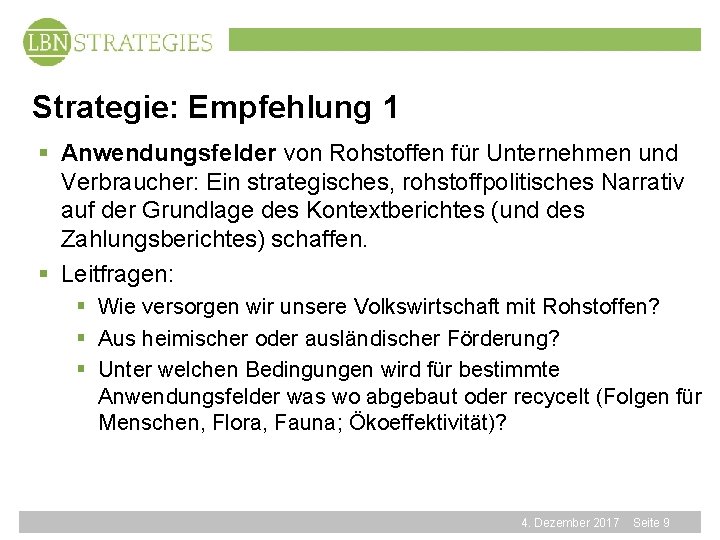 Strategie: Empfehlung 1 § Anwendungsfelder von Rohstoffen für Unternehmen und Verbraucher: Ein strategisches, rohstoffpolitisches