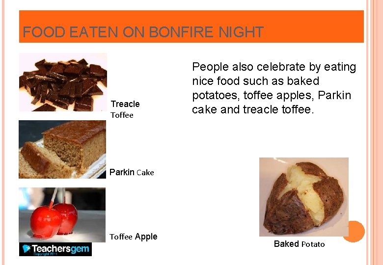 FOOD EATEN ON BONFIRE NIGHT Treacle Toffee People also celebrate by eating nice food