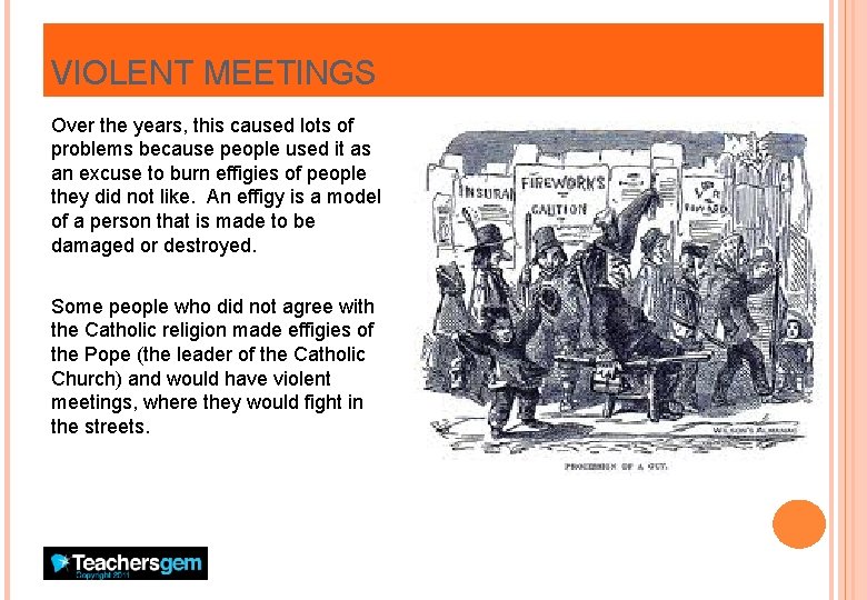 VIOLENT MEETINGS Over the years, this caused lots of problems because people used it