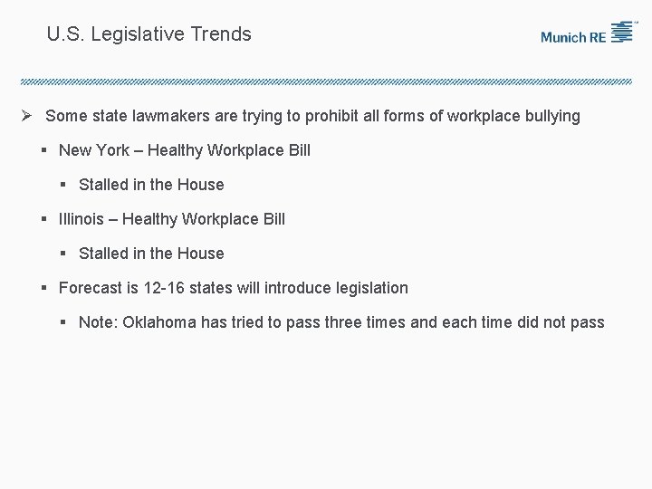 U. S. Legislative Trends Ø Some state lawmakers are trying to prohibit all forms