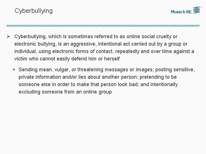 Cyberbullying Ø Cyberbullying, which is sometimes referred to as online social cruelty or electronic