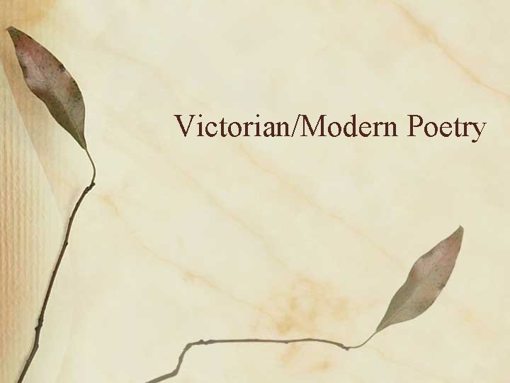 Victorian/Modern Poetry 