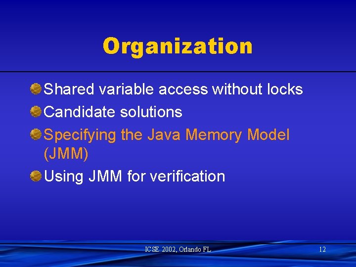 Organization Shared variable access without locks Candidate solutions Specifying the Java Memory Model (JMM)