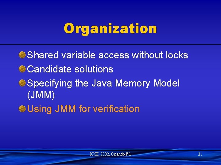 Organization Shared variable access without locks Candidate solutions Specifying the Java Memory Model (JMM)