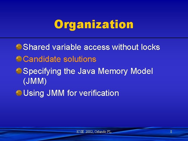 Organization Shared variable access without locks Candidate solutions Specifying the Java Memory Model (JMM)