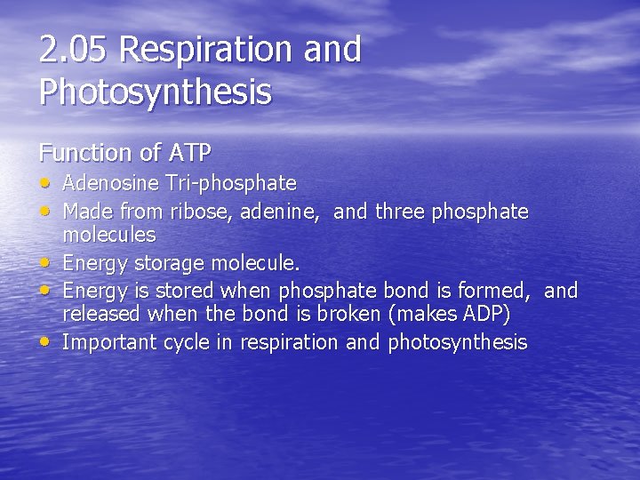 2. 05 Respiration and Photosynthesis Function of ATP • Adenosine Tri-phosphate • Made from