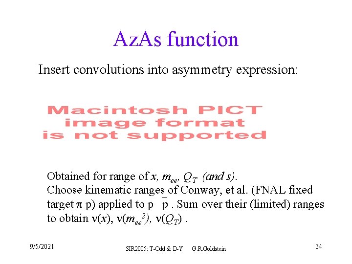 Az. As function Insert convolutions into asymmetry expression: Obtained for range of x, mee,