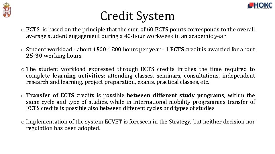 Credit System o ECTS is based on the principle that the sum of 60