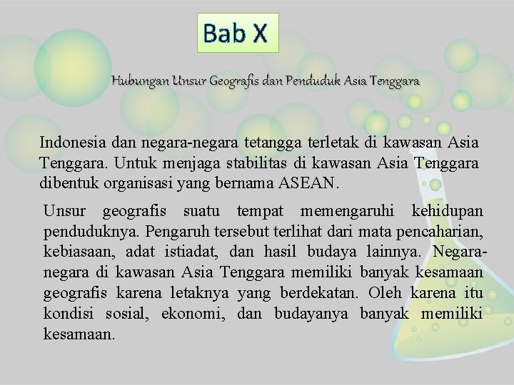 Bab X Hubungan Unsur Geografis dan Penduduk Asia Tenggara Indonesia dan negara-negara tetangga terletak