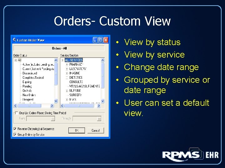 Orders- Custom View • • View by status View by service Change date range
