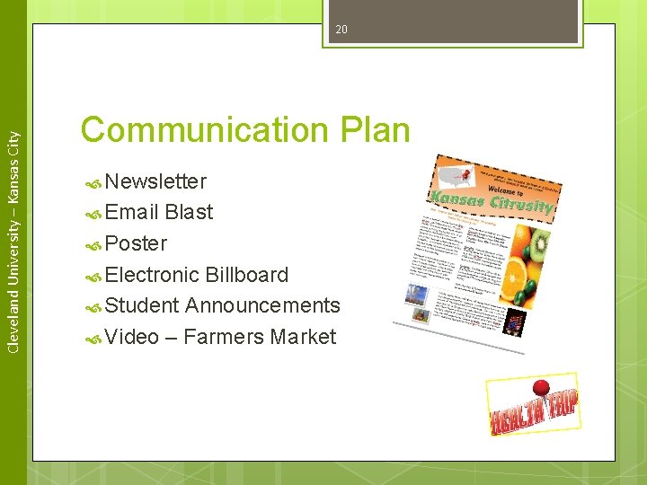 Cleveland University – Kansas City 20 Communication Plan Newsletter Email Blast Poster Electronic Billboard