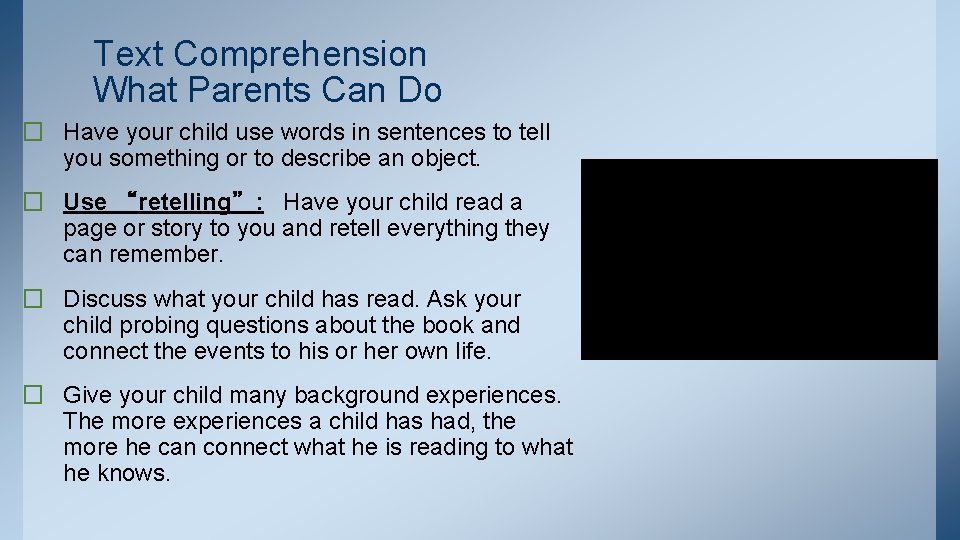 Text Comprehension What Parents Can Do � Have your child use words in sentences