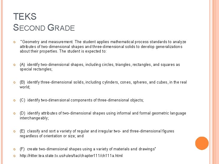 TEKS SECOND GRADE “Geometry and measurement. The student applies mathematical process standards to analyze
