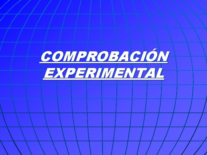 COMPROBACIÓN EXPERIMENTAL 