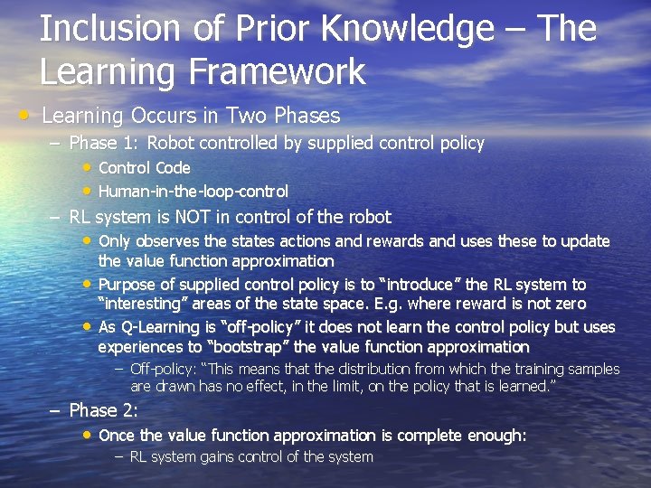 Inclusion of Prior Knowledge – The Learning Framework • Learning Occurs in Two Phases Inclusion of Prior Knowledge – The Learning Framework • Learning Occurs in Two Phases