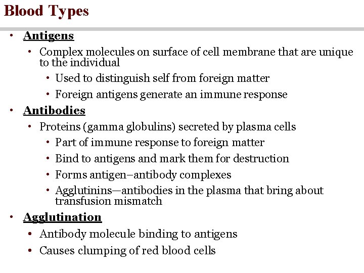 Blood Types • Antigens • Complex molecules on surface of cell membrane that are