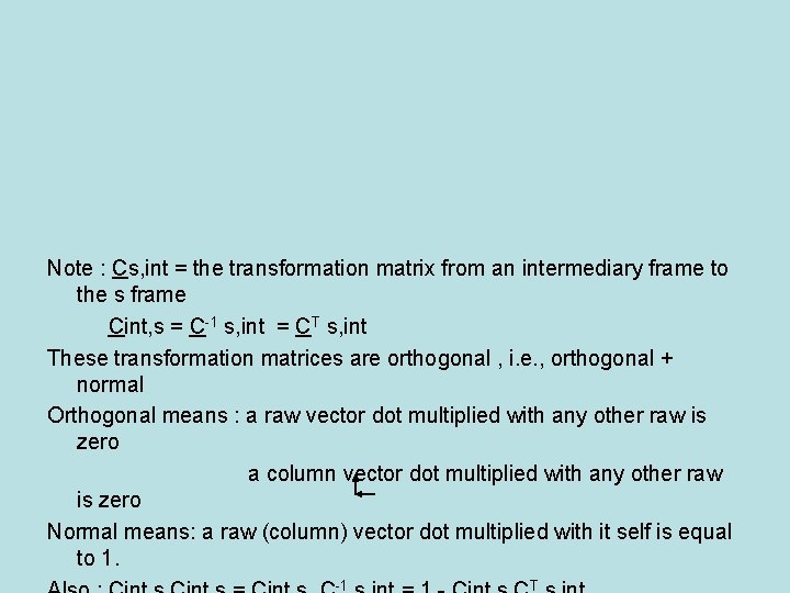 Note : Cs, int = the transformation matrix from an intermediary frame to the
