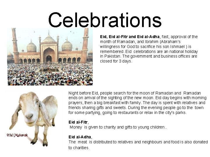 Celebrations Eid, Eid al-Fitr and Eid al-Adha, fast, approval of the month of Ramadan,