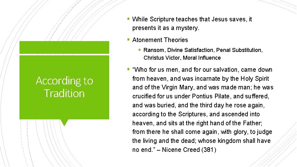 § While Scripture teaches that Jesus saves, it presents it as a mystery. §