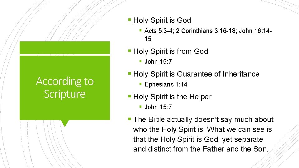 § Holy Spirit is God § Acts 5: 3 -4; 2 Corinthians 3: 16