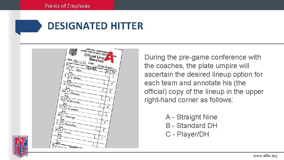 Points of Emphasis DESIGNATED HITTER During the pre-game conference with the coaches, the plate