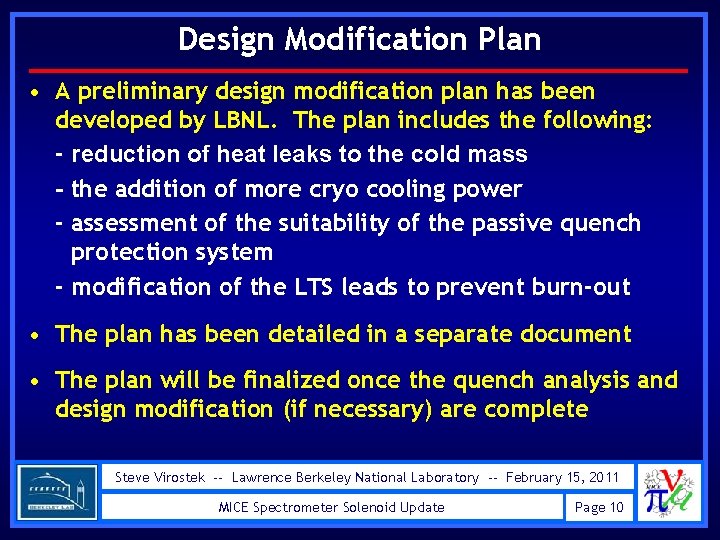Design Modification Plan • A preliminary design modification plan has been developed by LBNL.