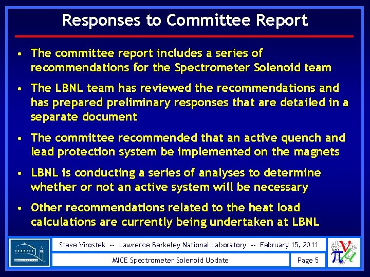 Responses to Committee Report • The committee report includes a series of recommendations for
