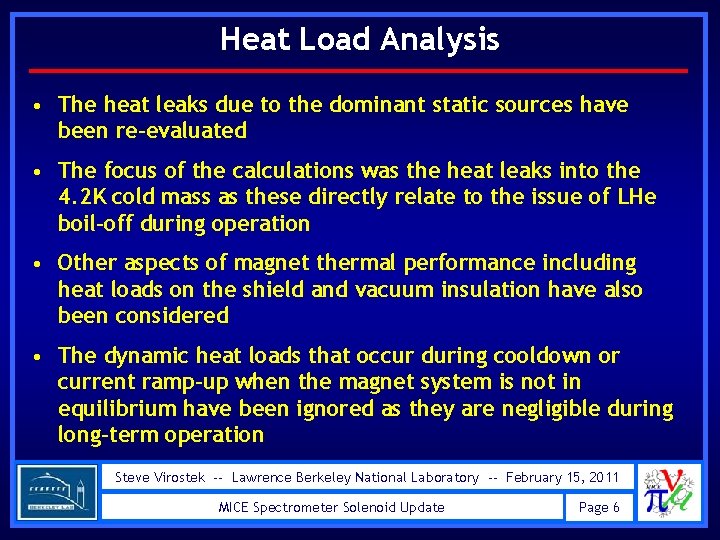 Heat Load Analysis • The heat leaks due to the dominant static sources have