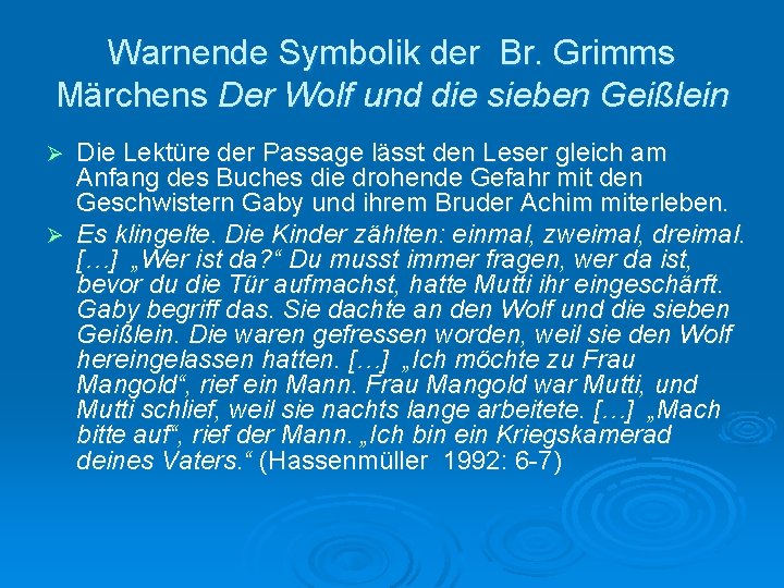 Warnende Symbolik der Br. Grimms Märchens Der Wolf und die sieben Geißlein Die Lektüre