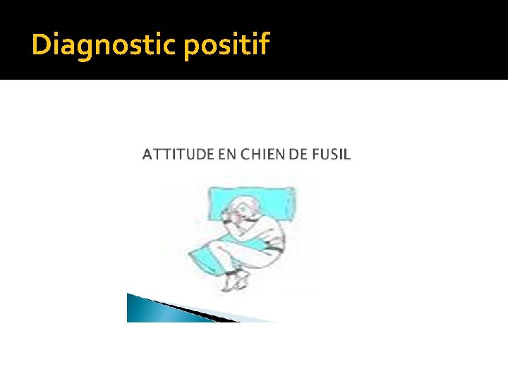 Diagnostic positif 