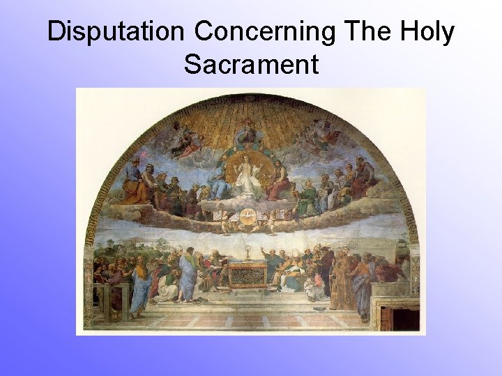 Disputation Concerning The Holy Sacrament 