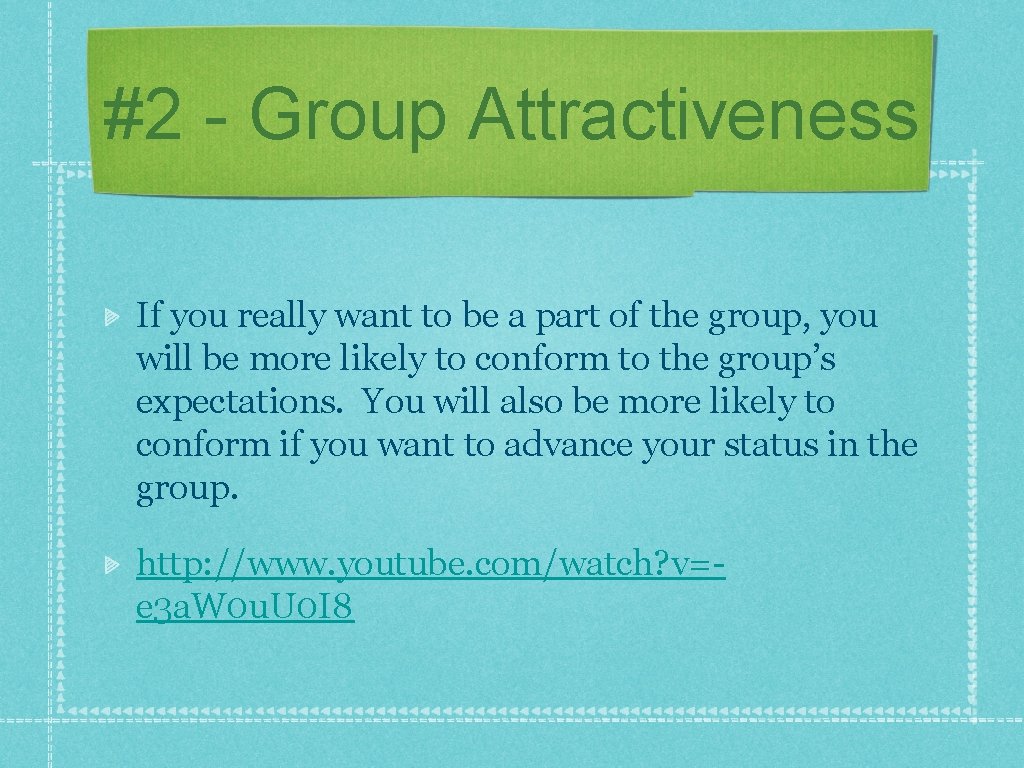#2 - Group Attractiveness If you really want to be a part of the