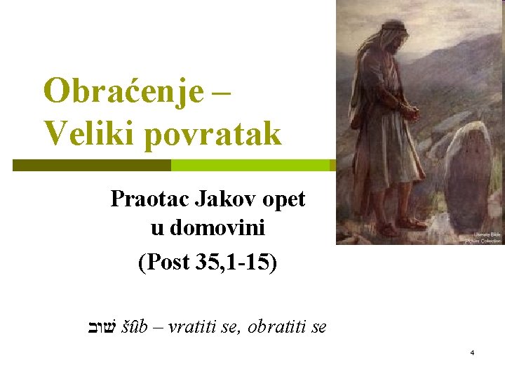 Obraćenje – Veliki povratak Praotac Jakov opet u domovini (Post 35, 1 -15) שׁוב