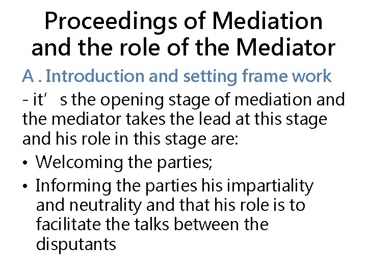 Proceedings of Mediation and the role of the Mediator A. Introduction and setting frame