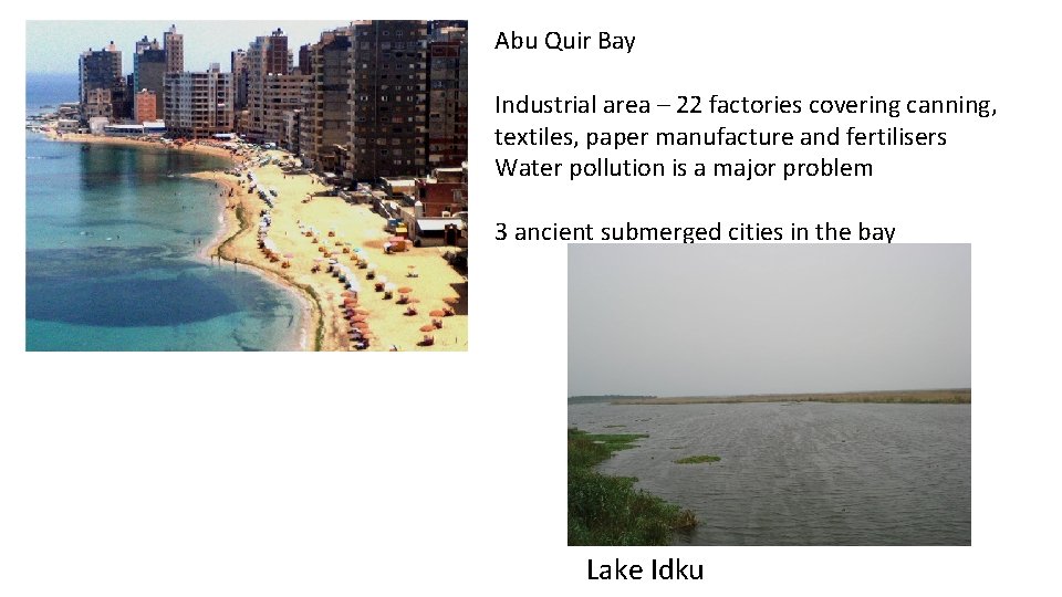 Abu Quir Bay Industrial area – 22 factories covering canning, textiles, paper manufacture and
