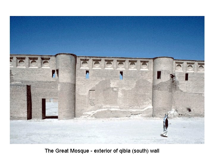 The Great Mosque - exterior of qibla (south) wall 