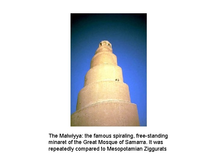 The Malwiyya: the famous spiraling, free-standing minaret of the Great Mosque of Samarra. It