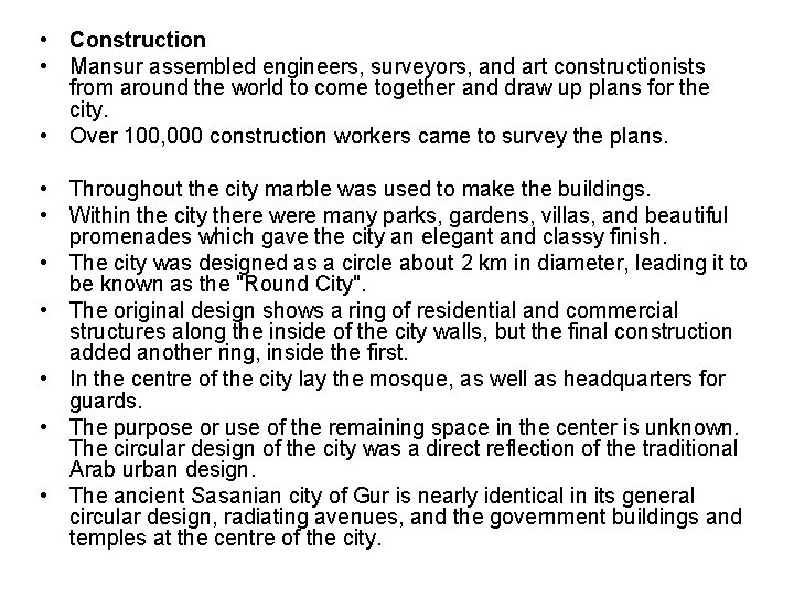  • Construction • Mansur assembled engineers, surveyors, and art constructionists from around the