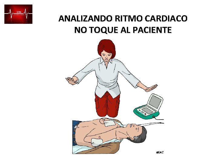 ANALIZANDO RITMO CARDIACO NO TOQUE AL PACIENTE 