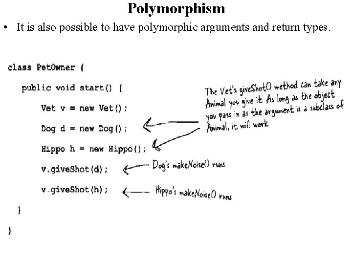 Polymorphism • It is also possible to have polymorphic arguments and return types. 
