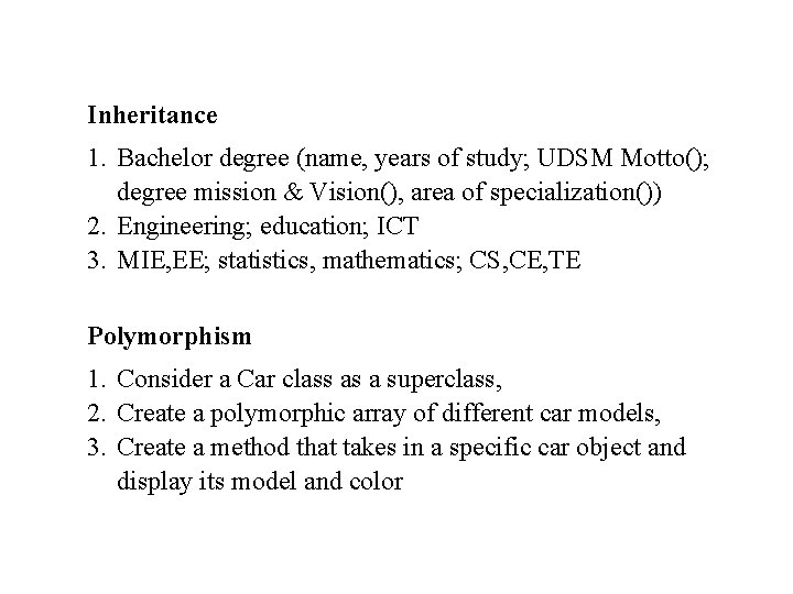 Inheritance 1. Bachelor degree (name, years of study; UDSM Motto(); degree mission & Vision(),